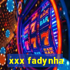 xxx fadynha